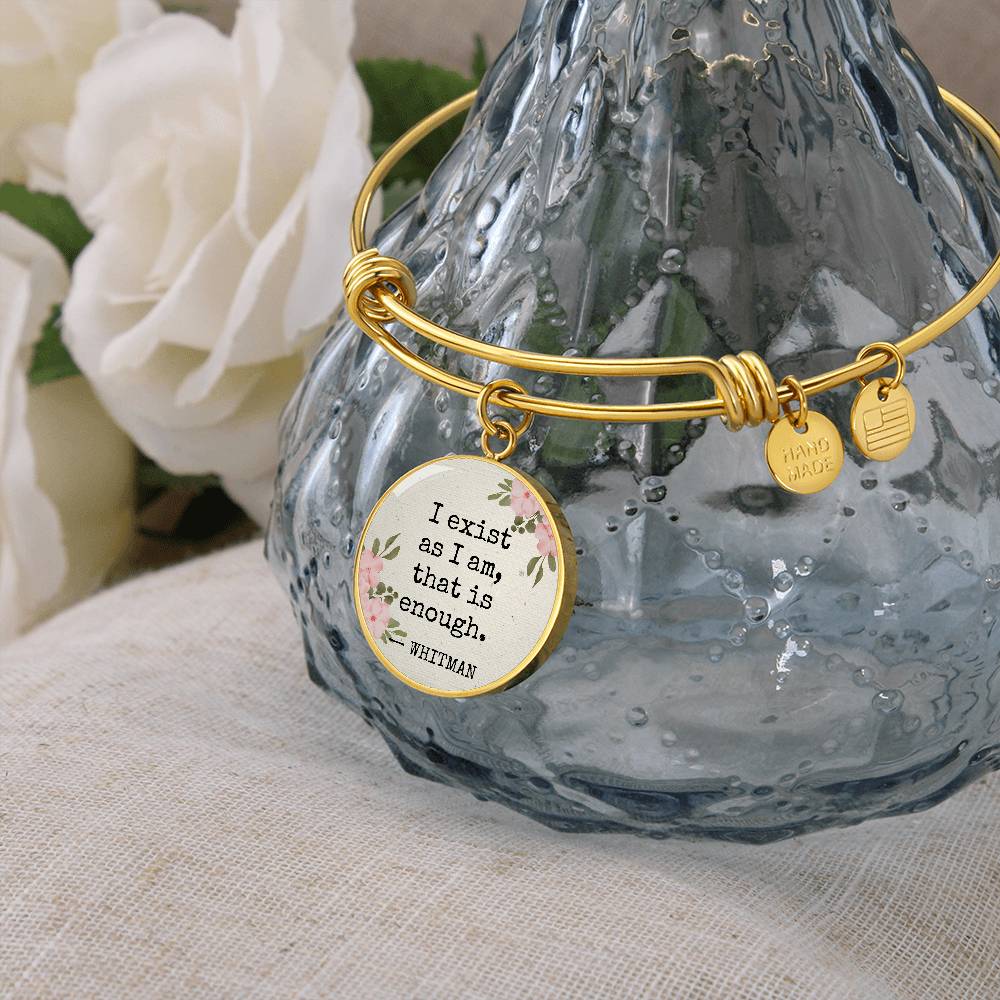 I exist as I am, Walt Whitman Quote, Engravable Charm Bangle