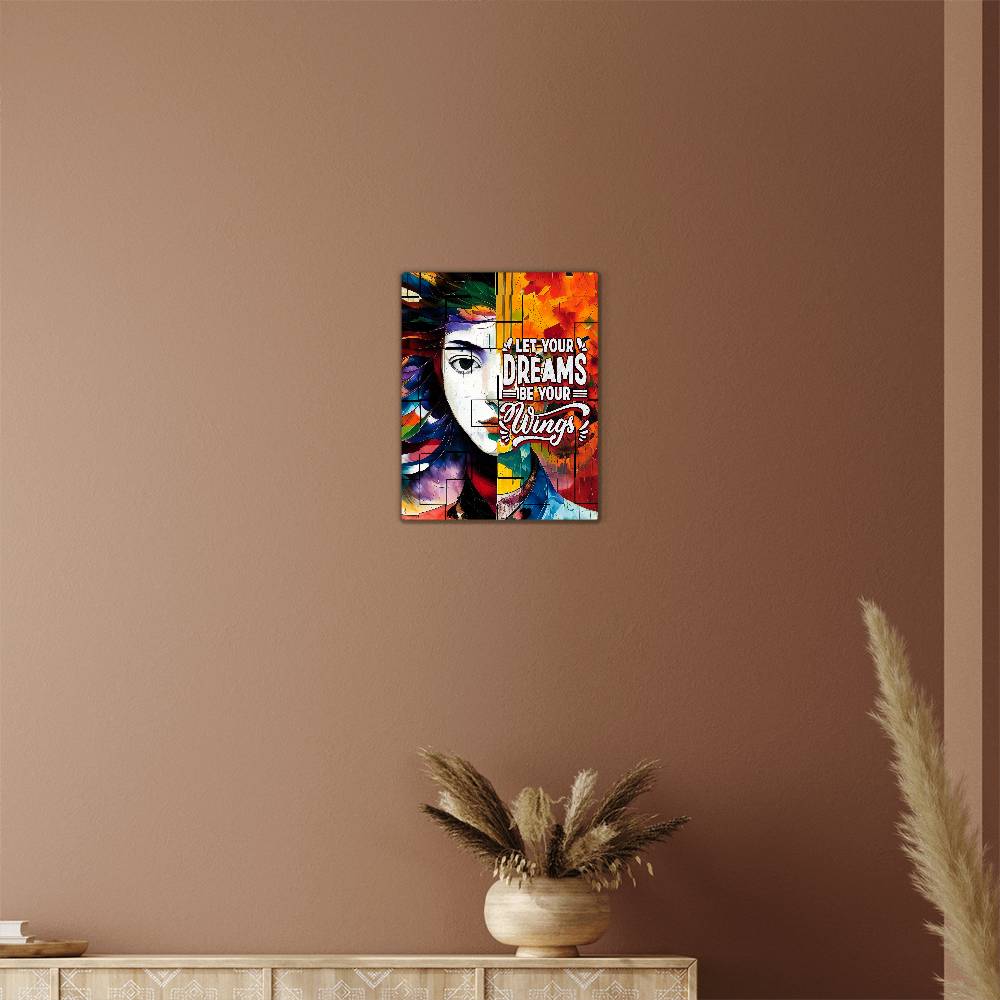 Let Your Dreams Be Your Wings Positive Motivation Room Decor Vertical High Gloss Metal Art Print
