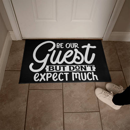Be Our Guest But Don't Expect Much Indoor Outdoor Welcome Door Mat