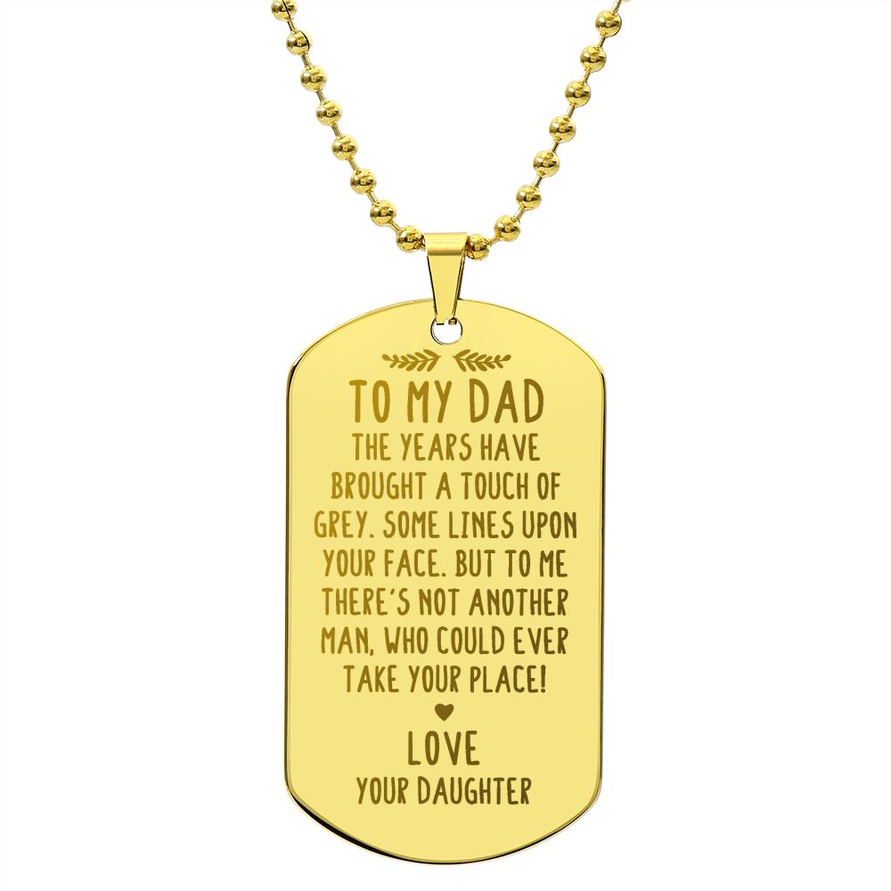 There's Not Another Man Who Could Ever Take Your Place, To Dad Gift Engraved Dog Tag Necklace For Father's Day