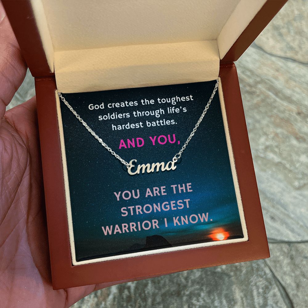 Inspirational Gift, You Are the Strongest Warrior I Know, Custom Name Necklace For Her
