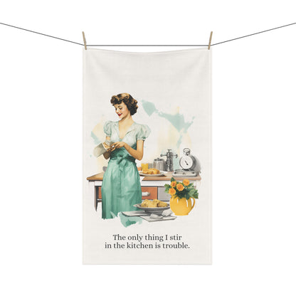 The Only Thing I Stir in the Kitchen is Trouble Cotton Vintage Funny Sarcastic Kitchen Towel