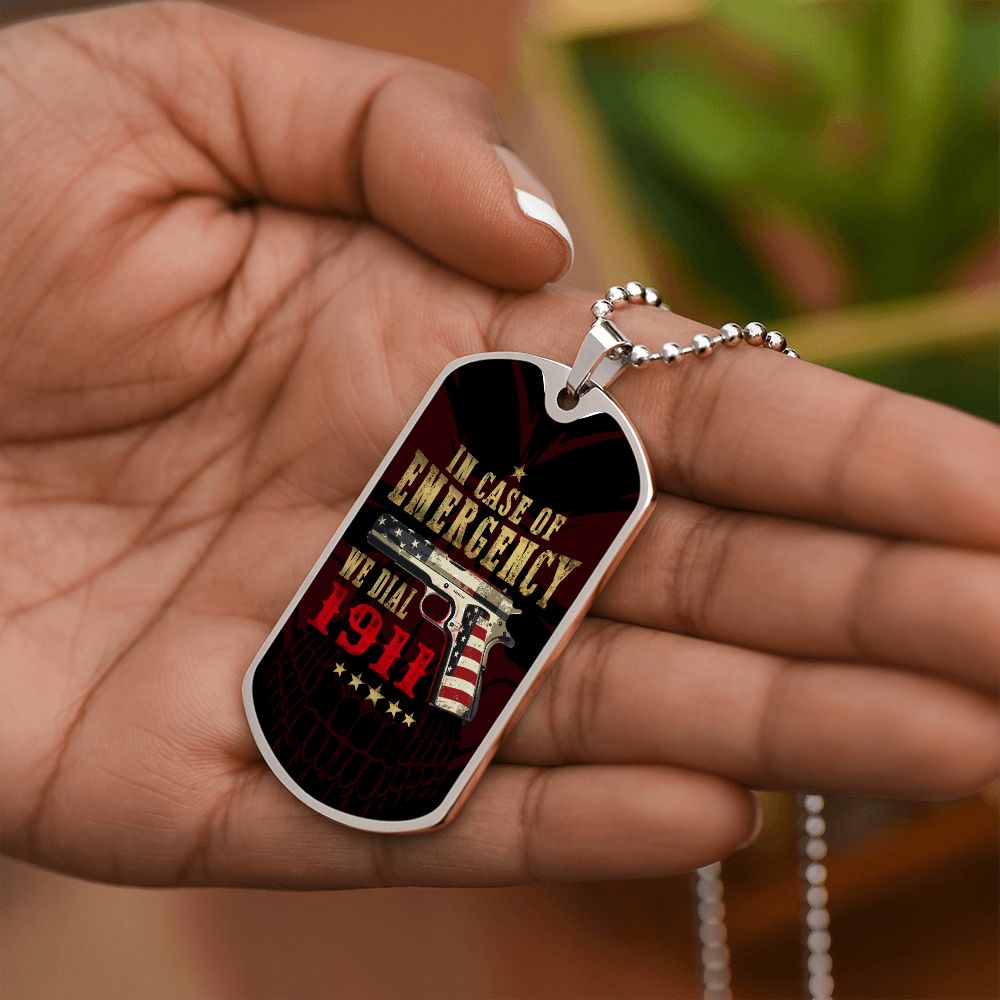 In Case of Emergency We Dail 1911 Dog Tag Necklace Gift