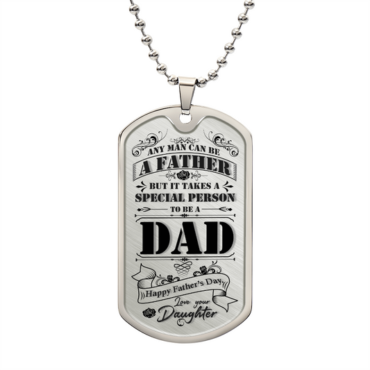 It Takes a Special Person to be a Dad From Daughter to Father Gift Dog Tag Necklace For Father's Day