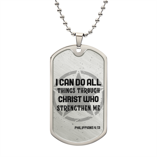 I Can Do All Things Through Christ Who Strengthen Me, Dog Tag Necklace Gift