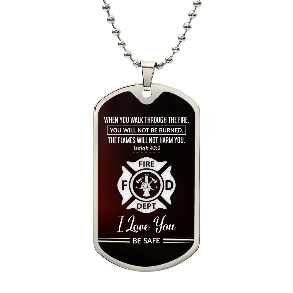 When You Walk Through The Fire You Will Not Be Burned, Firefighter Gift, Dog Tag Necklace For Men