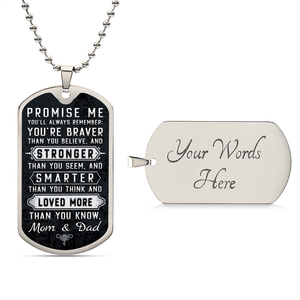 You're Braver than You Believe, Stronger than You Seem, Smarter than You Think, Dog Tag Necklace Giift From Mom and Dad