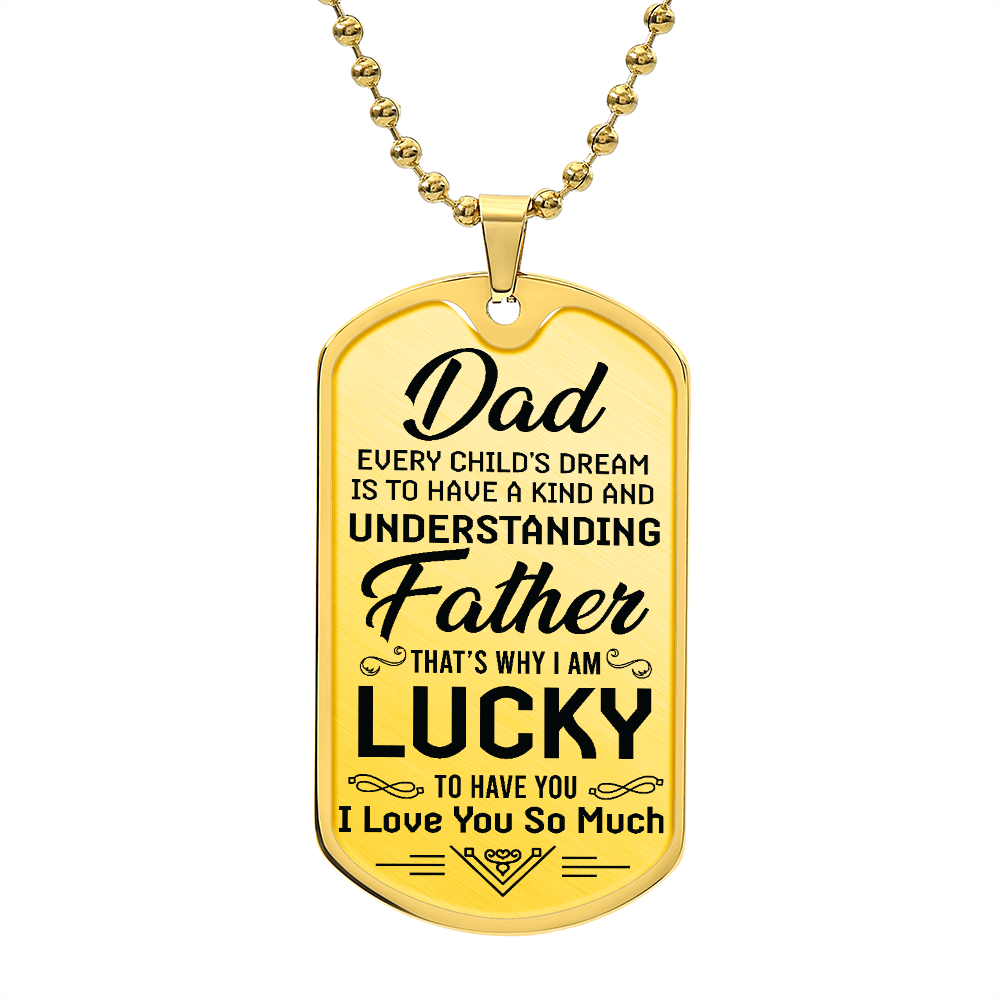 I'm Lucky To Have You Dad Gift Dog Tag Necklace For Father's Day