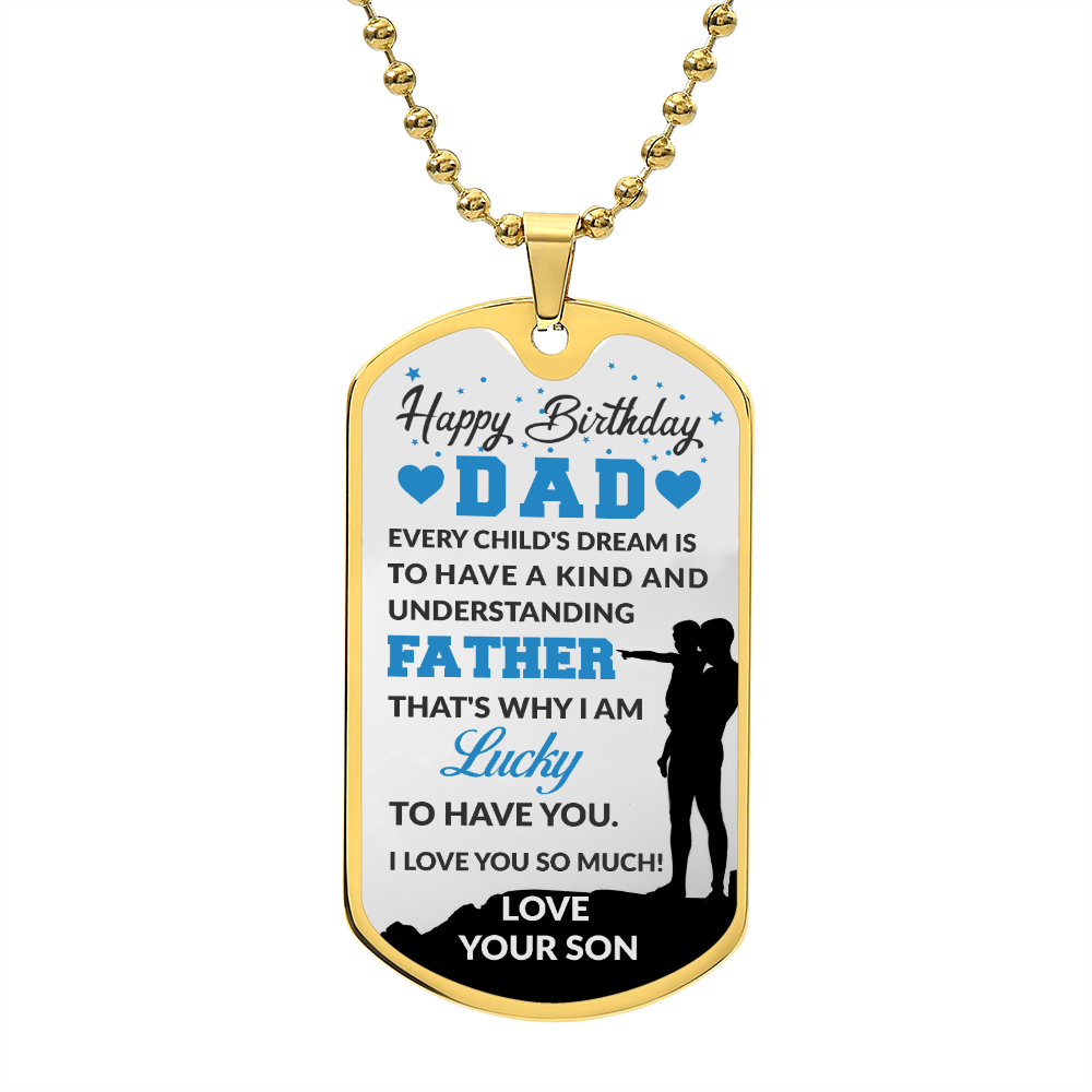 Happy Birthday Dad I am Lucky To Have You Dog Tag Necklace Gift