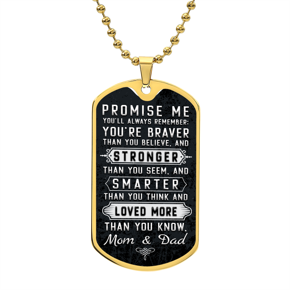 You're Braver than You Believe, Stronger than You Seem, Smarter than You Think, Dog Tag Necklace Giift From Mom and Dad