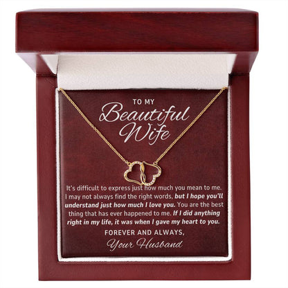 To My Beautiful Wife, If I Did Anything Right in my Life, 10K Solid Yellow Gold Hearts with Diamonds, Everlasting Love Necklace