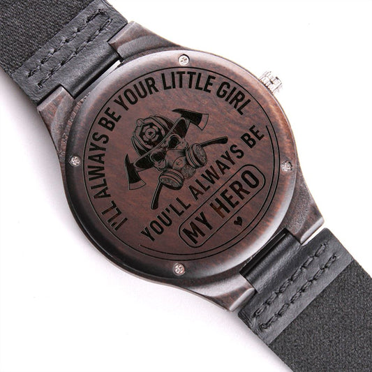 You'll Always Be My Hero, Gift for FireFighter Dad, Father's Day Gift, Engraved Wooden Watch