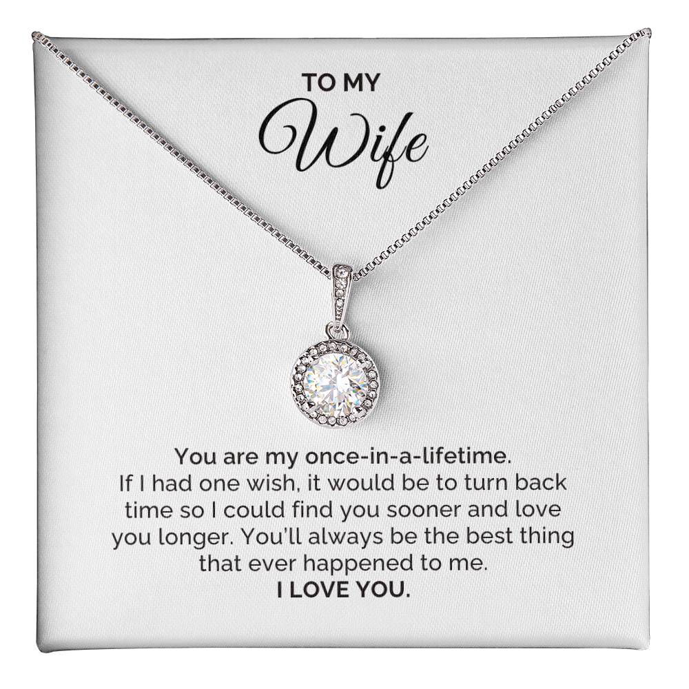 To My Wife Gift, Once in a Lifetime, Round CZ Eternal Hope Necklace