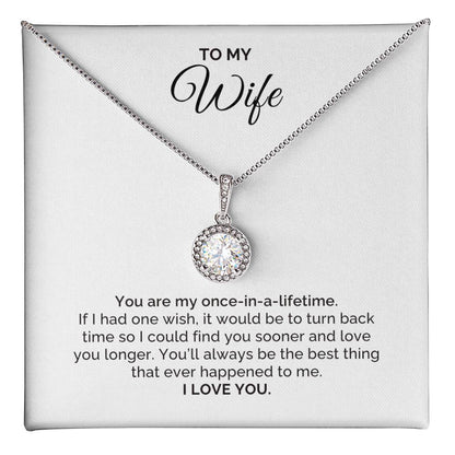 To My Wife Gift, Once in a Lifetime, Round CZ Eternal Hope Necklace