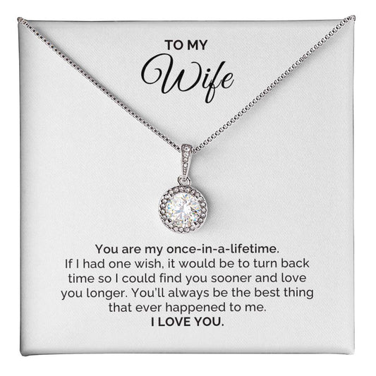 To My Wife Gift, Once in a Lifetime, Round CZ Eternal Hope Necklace
