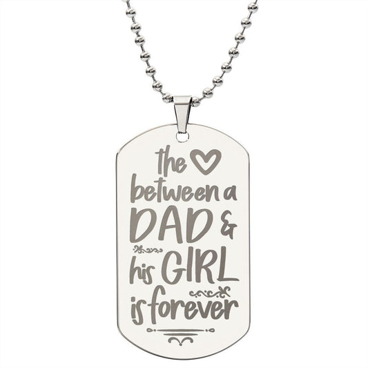 The Love Between Dad and His Girl is Forever, To Dad Gift Engraved Dog Tag Necklace For Father's Day