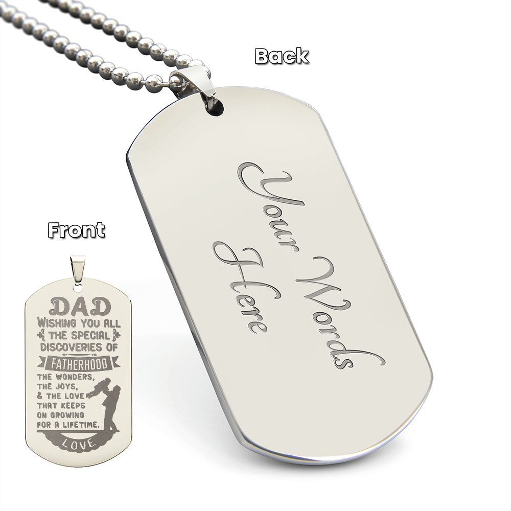 Wishing You all the Special Discoveries of Fatherhood, To Dad Gift Engraved Dog Tag Necklace For Father's Day