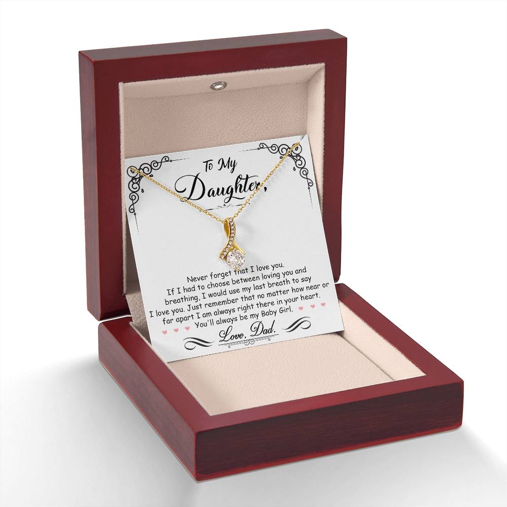 To My Daughter Gift From Dad, Never Forget That I Love You, Alluring Beauty Pendant Necklace