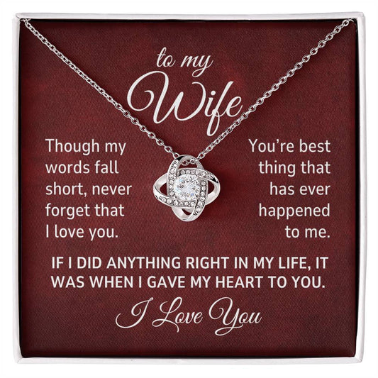 To My Wife, Though My Words Fall Short, Never Forget That I Love You Romantic Love Knot Necklace