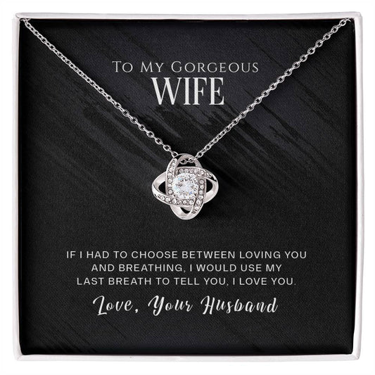 To My Wife Gift, If I Had to Choose, Love Knot Pendant Necklace