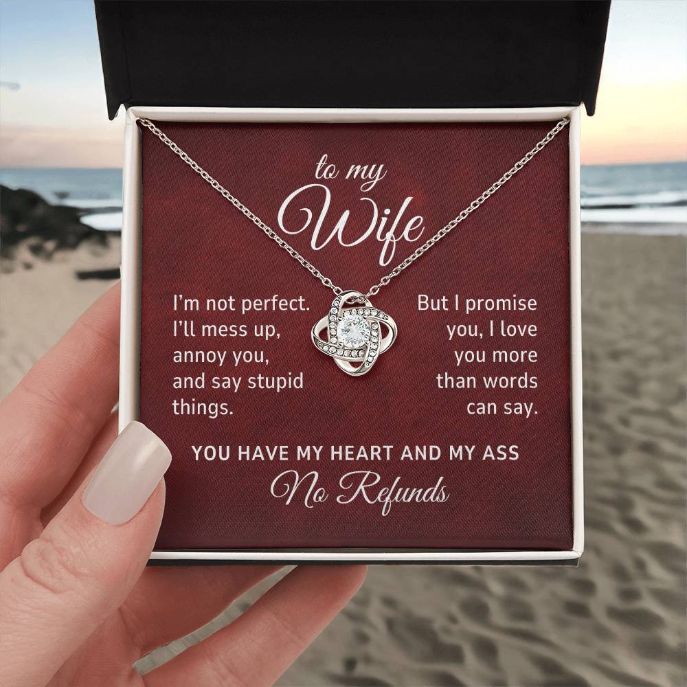 To My Wife, I'm Not Perfect, No Refunds Romantic Love Knot Necklace