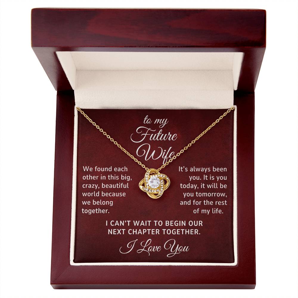 To My Future Wife, I Can't Wait To Begin Our Next Chapter Together Romantic Love Knot Necklace