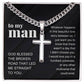 To My Man Gift, I Love You In A Hundred Universes, Cross Pendant Cuban Chain Men Necklace