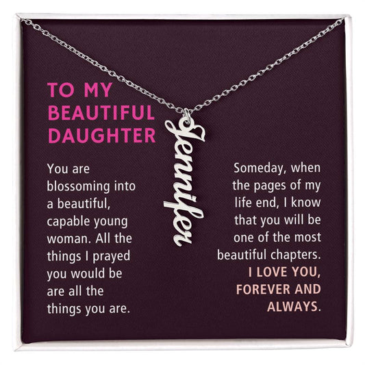 To My Daughter Gift, Blossoming Into A Beautiful Young Woman, Vertical Custom Name Necklace
