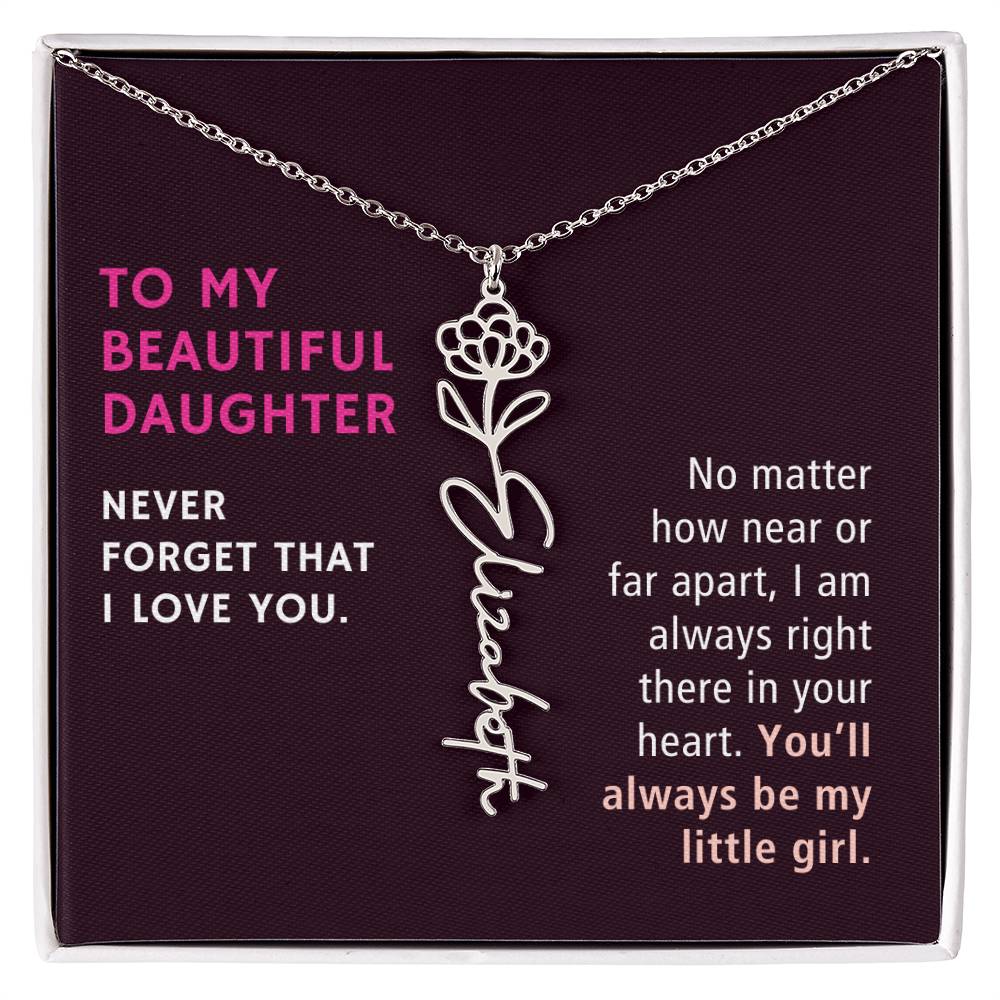 To Daughter Gift, No Matter How Near or Far Apart, Custom Birth Flower Name Necklace