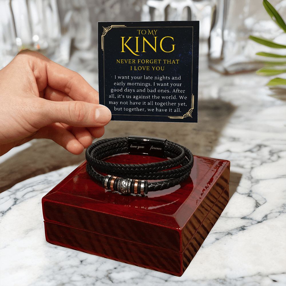 To My King, Together We Have It All, To Him From Her I Love You Men's Bracelet