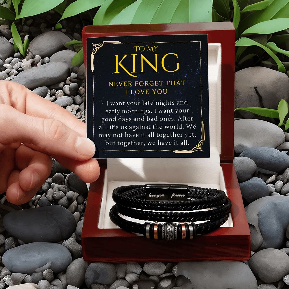 To My King, Together We Have It All, To Him From Her I Love You Men's Bracelet