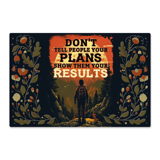 Don't Tell People Your Plans Positive Motivation Room Decor Horizontal High Gloss Metal Art Print