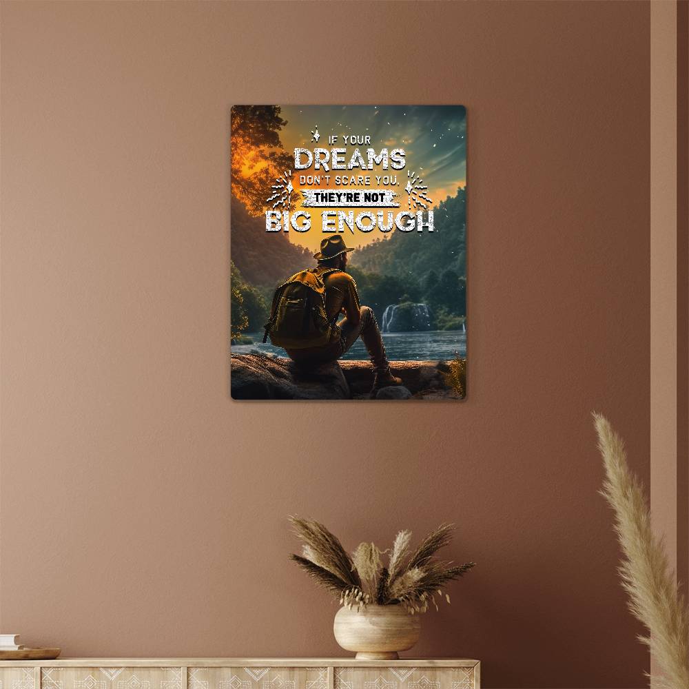 If Your Dreams Don't Scare You Positive Motivation Room Decor Vertical High Gloss Metal Art Print