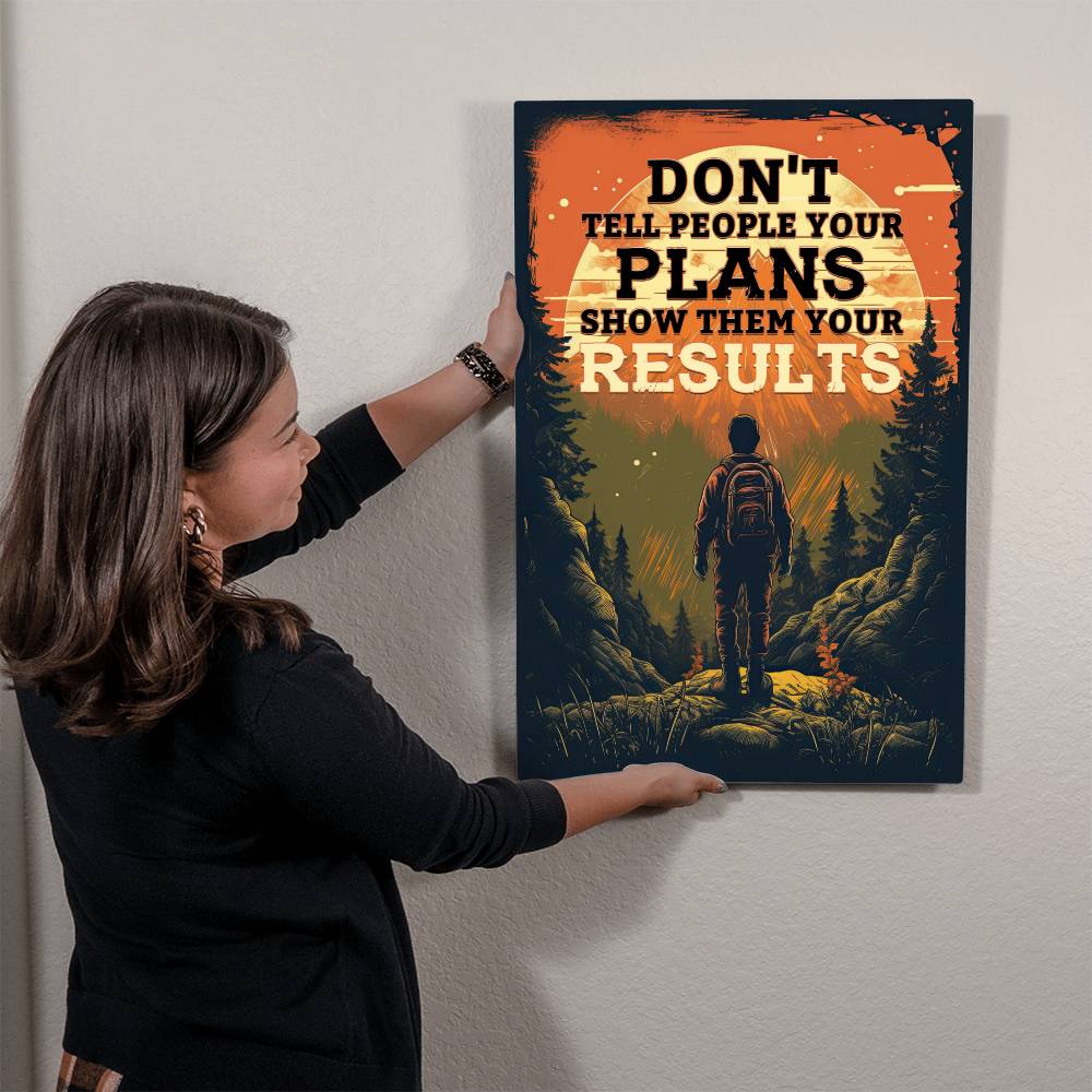 Don't Tell People Your Plans Positive Motivation Room Decor Vertical High Gloss Metal Art Print