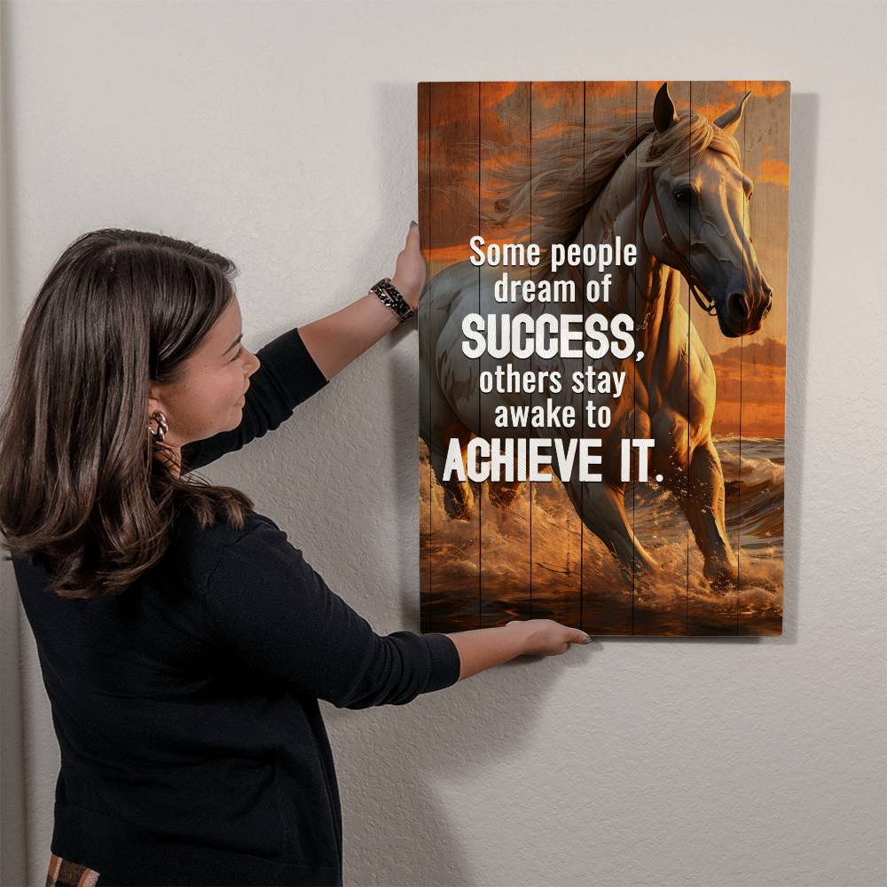 Horse Art Some People Dream of Success Positive Motivation Room Decor Vertical High Gloss Metal Art Print