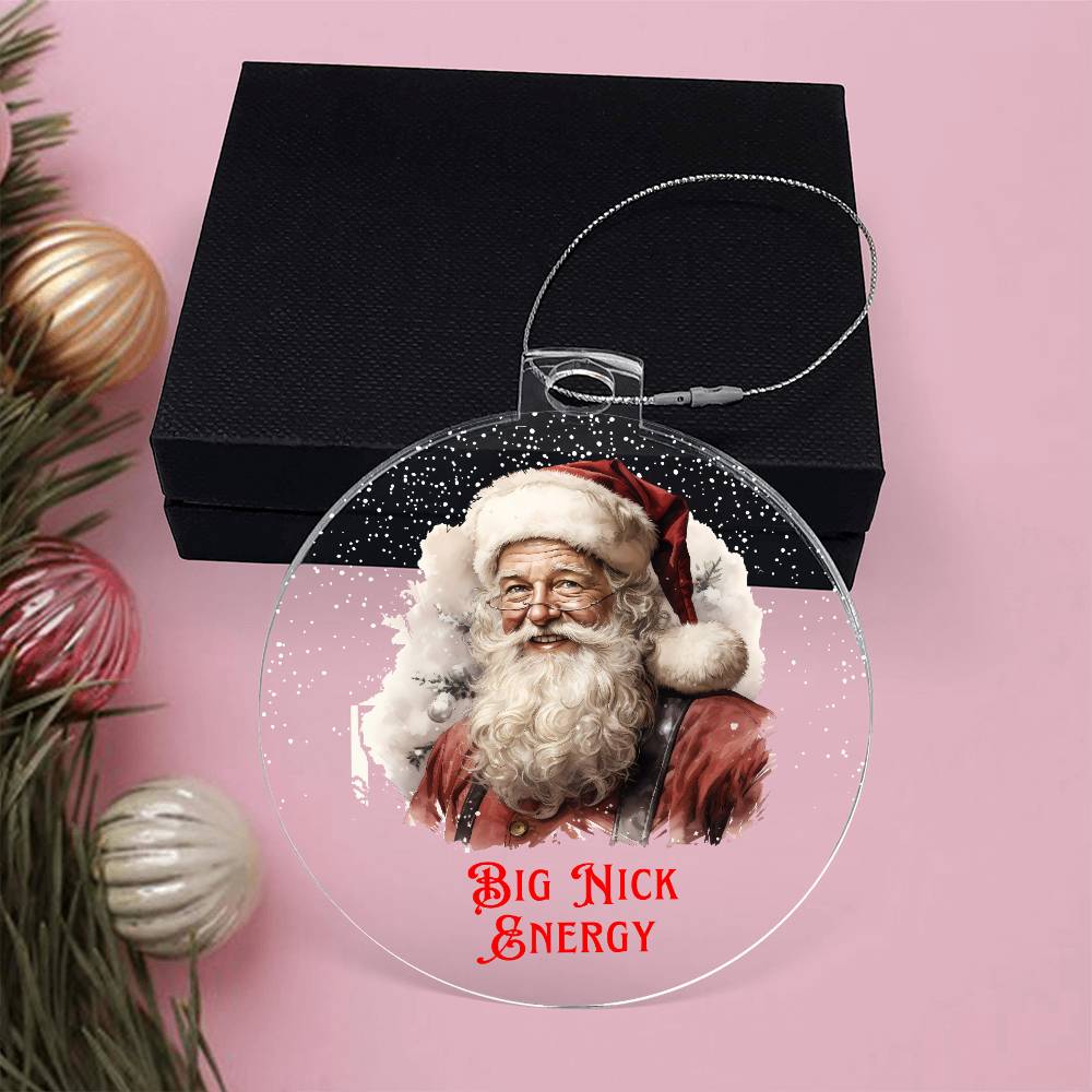 Big Nick Energy Sarcastic Dirty Santa Funny Christmas Acrylic Round Ornament
