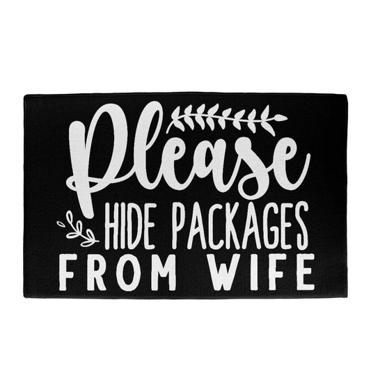 Please Hide Packages From Wife Indoor Outdoor Welcome Door Mat