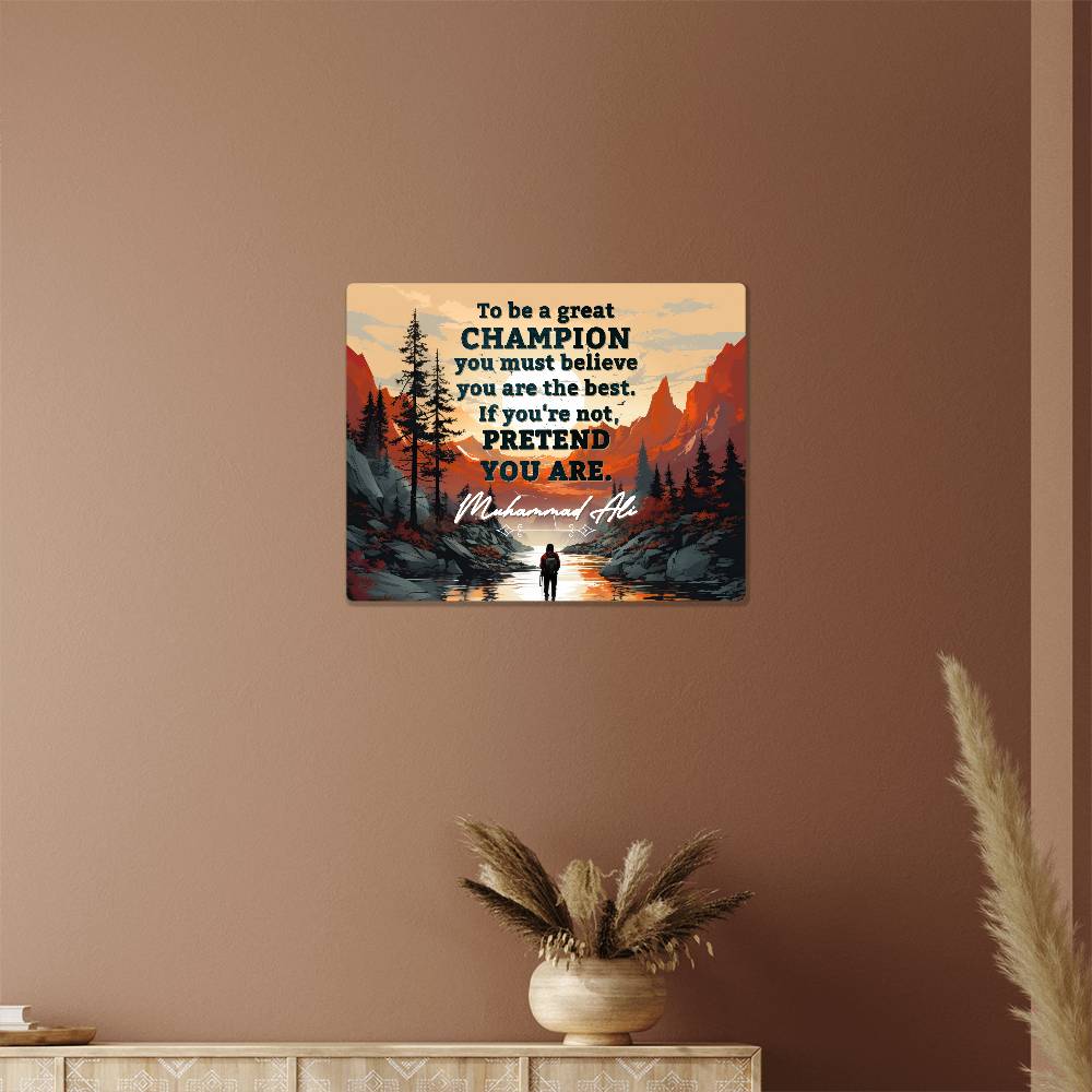 To Be a Great Champion Quote Positive Motivation Room Decor Horizontal High Gloss Metal Art Print