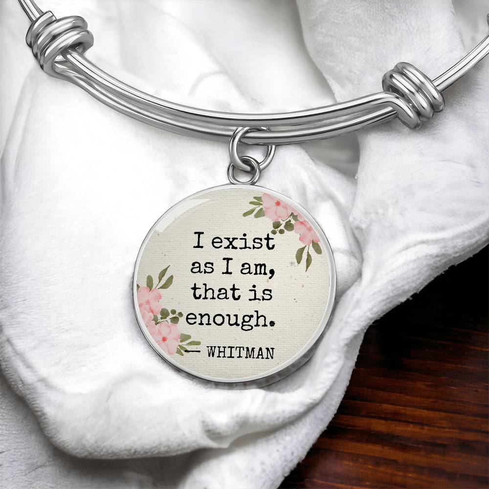 I exist as I am, Walt Whitman Quote, Engravable Charm Bangle