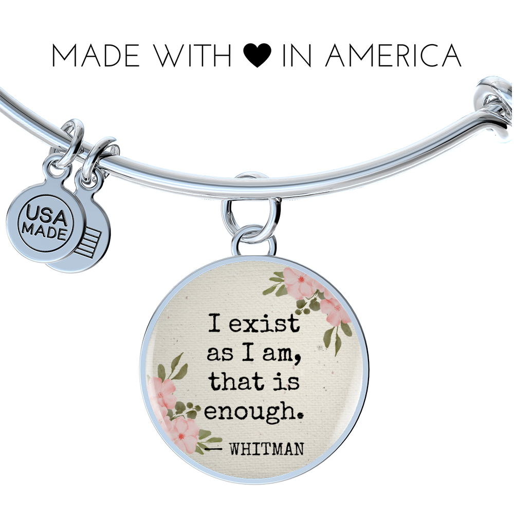 I exist as I am, Walt Whitman Quote, Engravable Charm Bangle