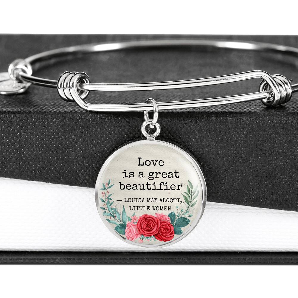 Love is a Great Beautifier, Louisa May Alcott, Little Women Quote, Engravable Charm Bangle