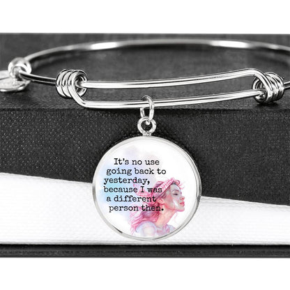 It’s No Use Going Back to Yesterday, Alice in Wonderland Quote, Engravable Charm Bangle