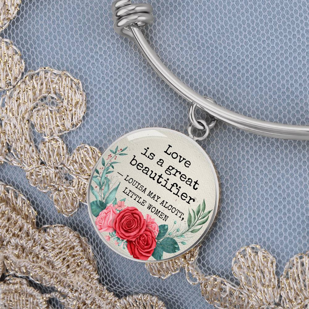 Love is a Great Beautifier, Louisa May Alcott, Little Women Quote, Engravable Charm Bangle