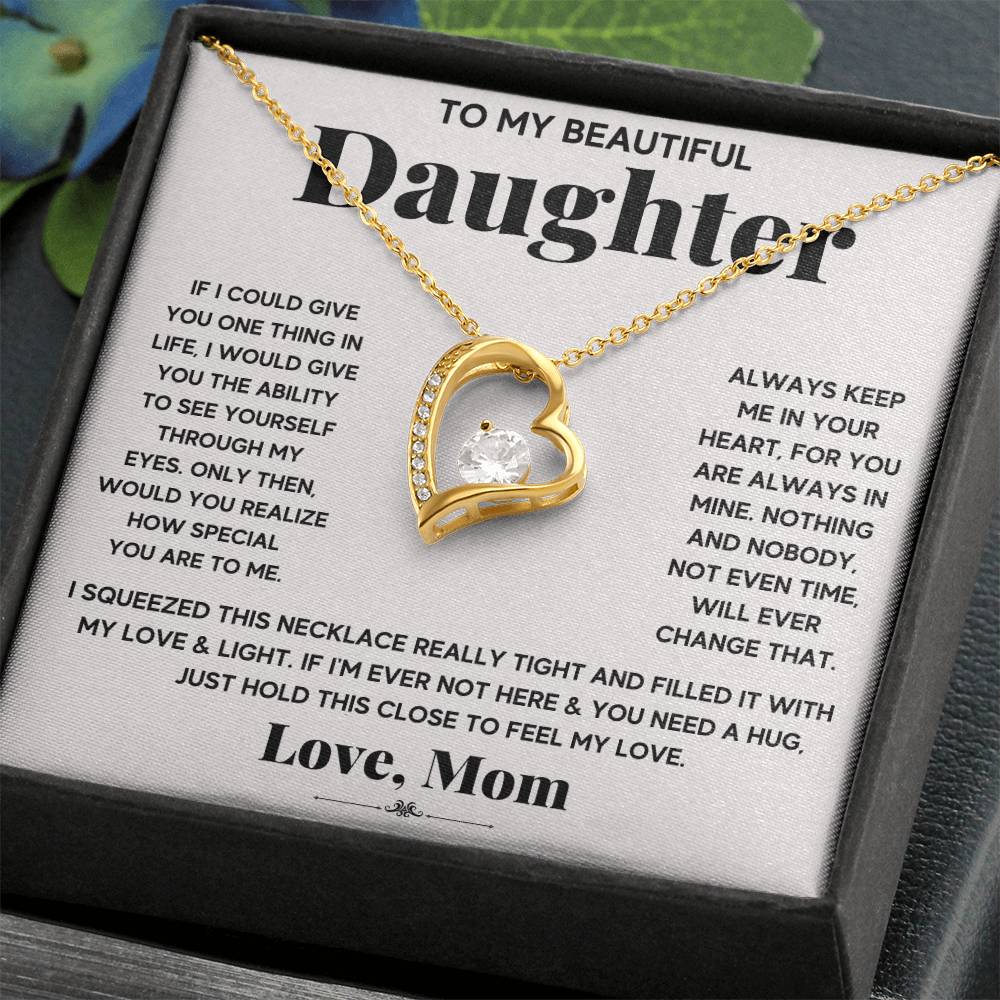To My Daughter, If I Coud Give You On Thing, Forever Love Heart Pendant Necklace