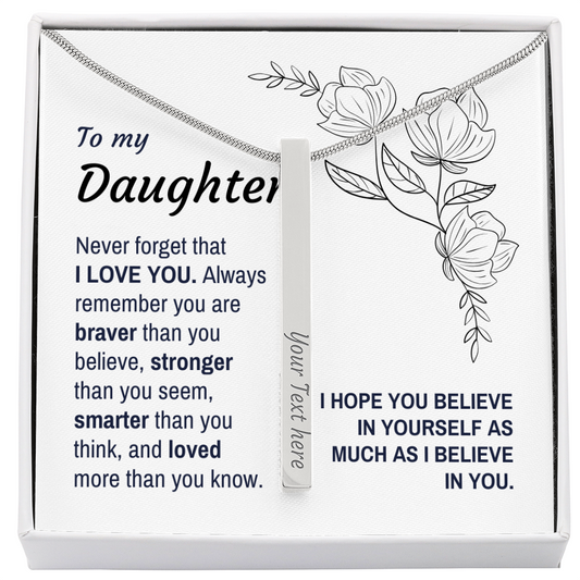 Believe in Yourself - Engraved 4-Sided Bar Necklace for Daughter, Custom Necklace Gift from Mom or Dad