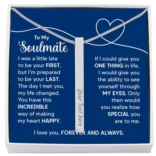 To My Soulmate, I Was a Little Late, 4 Sided Custom Engraved Bar Necklace