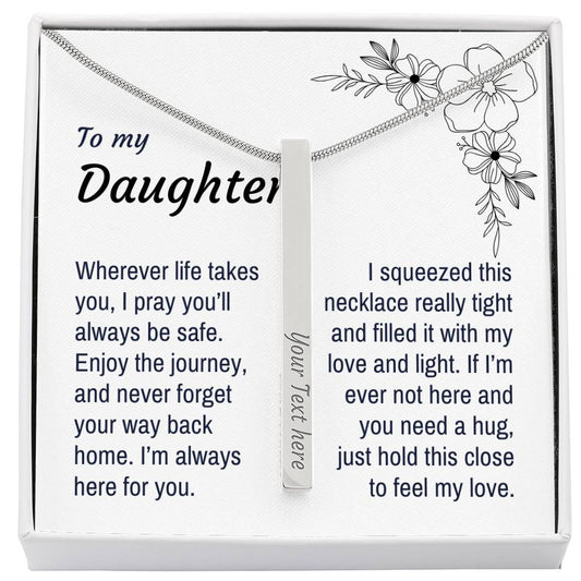 To My Daughter, Always Find Your Way Home, 4-Sided Engraved Bar Necklace