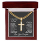 To My Amazing Dad, You Know How to be a Friend, Cuban Chain Cross Necklace