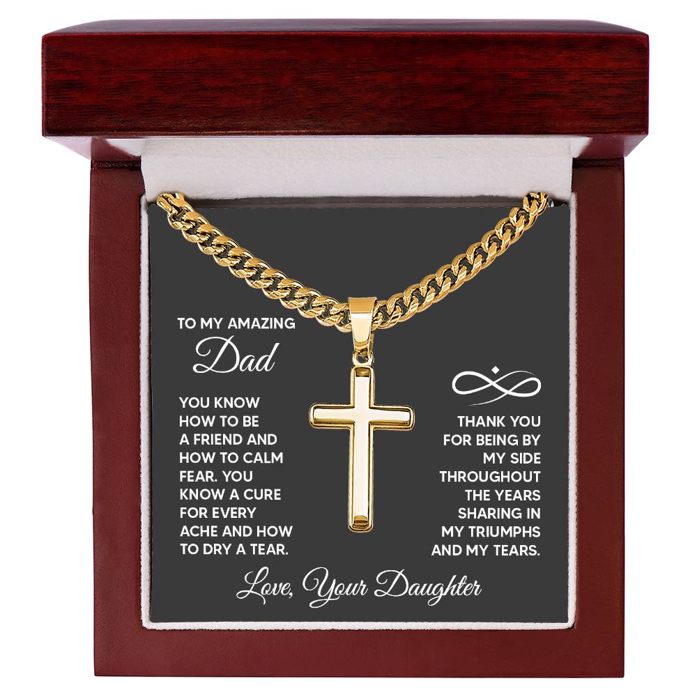 To My Amazing Dad, You Know How to be a Friend, Cuban Chain Cross Necklace