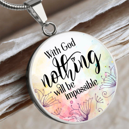 With God Nothing will be Impossible Christian Round Pendant Necklace (Optional Engraving)